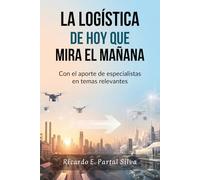 La Logística de Hoy que mira el Mañana