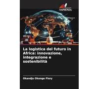 La logistica del futuro in Africa: innovazione, integrazione e sostenibilità