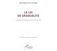 La loi de gradualité: Une morale de l’espérance face à la loi de Dieu (Harmattan Cameroun)
