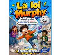 La loi de Murphy: Une aventure BD hilarante pour enfants sur la malchance, les grosses erreurs et l’art de rebondir