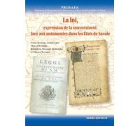 LA LOI, EXPRESSION DE LA SOUVERAINETÉ, FACE AUX AUTONOMIES DANS LES ETATS DE SAVOIE