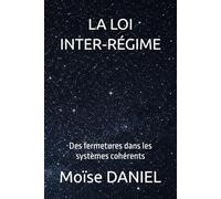 LA LOI INTER-RÉGIME: Des fermetures dans les systèmes cohérents