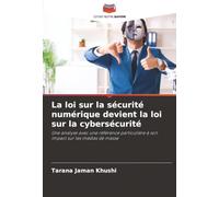La loi sur la sécurité numérique devient la loi sur la cybersécurité: Une analyse avec une référence particulière à son impact sur les médias de masse