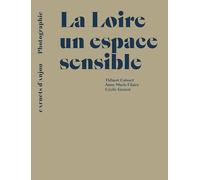 La Loire, un espace sensible