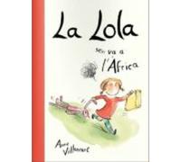 La Lola Se N Va A L Africa