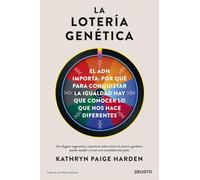 La lotería genética: El ADN importa: por qué para conquistar la igualdad hay que conocer lo que nos hace diferentes (Deusto)