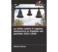 La lotta contro il regime bolscevico in Podolia nel periodo 1921-1928