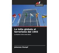 La lotta globale al terrorismo dal 1945