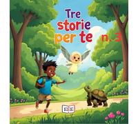 La lucciola Lucilla-La tartaruga Giorgina-Ciao, Amadou! Tre storie per te. Ediz. a colori (Vol. 3)