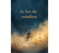 La luce che custodisco