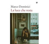 La luce che resta (Narrativa)