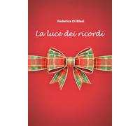 La luce dei ricordi: Racconto di Natale