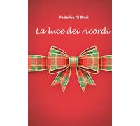 La luce dei ricordi: Racconto di Natale