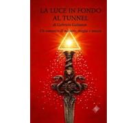La luce in fondo al tunnel: Un segreto sepolto nell'Amazzonia, un debito di sangue tra due famiglie, e la promessa che l'amore può ancora spezzarlo