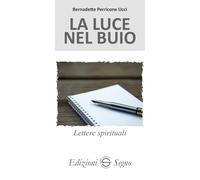 La luce nel buio. Lettere spirituali atleti della fede (Vol. 7)