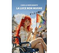 La luce non muore (Nuove voci. Vite)