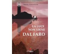 La luce non viene dal faro (Narrativa)