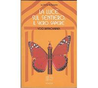 La luce sul sentiero: il vero sapere (Le porte di Venexia)