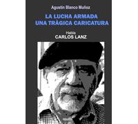 La Lucha Armada: Una Trágica Caricatura