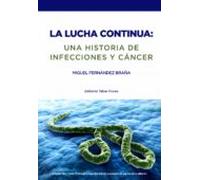 la lucha continua: una historia de infecciones y cáncer