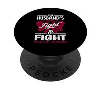 La Lucha de mi Esposo es mi Lucha contra la Conciencia de células falciformes PopSockets PopGrip Adhesivo