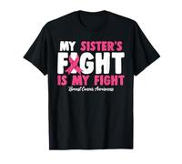 La lucha de mi hermana es mi lucha contra el cáncer de mama Camiseta