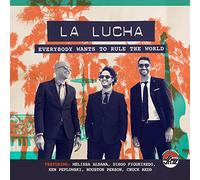 La Lucha - La Lucha - Everybody Wants To Rule The World
