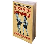 La lucha política a la española. | Enrique Gil Calvo