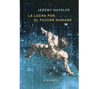 La lucha por el futuro humano: 5G, realidad aumentada y el internet de las cosas (LIBER NATURAE, n.º 142)