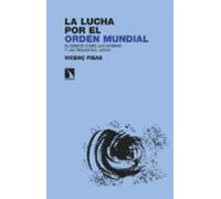 La lucha por el orden mundial: El debate sobre las normas y las reglas del juego: 403 (Investigación y Debate)