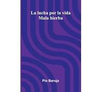La Lucha Por La Vida: Mala Hierba
