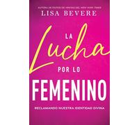 La lucha por lo femenino: Reclamando Nuestra Identidad Divina