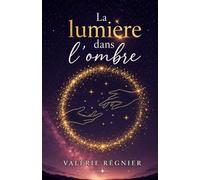 La lumière dans l'ombre