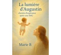 La lumière d'Augustin : Chemin d'espérance après une IMG