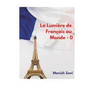 La Lumière de Français au Monde 0 (French School Books Series)