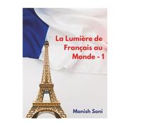 La Lumière de Français au Monde 1 (French School Books Series)