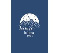 la luna 2026: Create The Life of Your Dreams