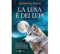 La luna è dei lupi (Fuori collana Salani)
