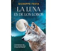 La luna es de los lobos (INFANTIL / JUVENIL)