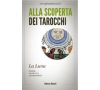 La Luna Negli Arcani Maggiori Dei Tarocchi (ebook)
