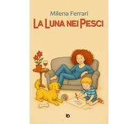 La luna nei pesci. Ediz. illustrata (Sentieri. Narrativa italiana)