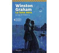 La luna nera. La saga di Poldark (Vol. 5) (Universale economica Feltrinelli)