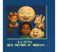 La Luna que Olvidó su Brillo (Modern Classic Fairy Tales)