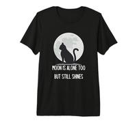 La Luna también está Sola Pero todavía Brilla Use un Gato Lunar Solitario Camiseta Premium