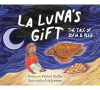 La Luna's Gift: The Tale of Sofía and Ollie