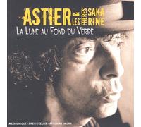 Claude Astier & Les Frères Sakarine - La Lune Au Fond Du Verre