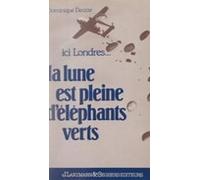 La Lune Est Pleine Déléphants Verts (ebook)