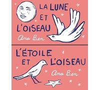 La lune et l'oiseau / L'étoile et l'oiseau