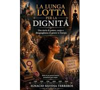 LA LUNGA LOTTA PER LA DIGNITÀ: Una storia di potere, corpo e disuguaglianza di genere in Europa
