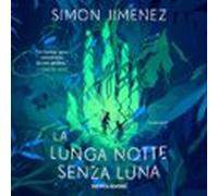 La Lunga Notte Senza Luna (audiolibro)
